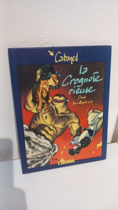 LA CROGNOTE RIEUSE - DANS LES VILLAGES TOME 3