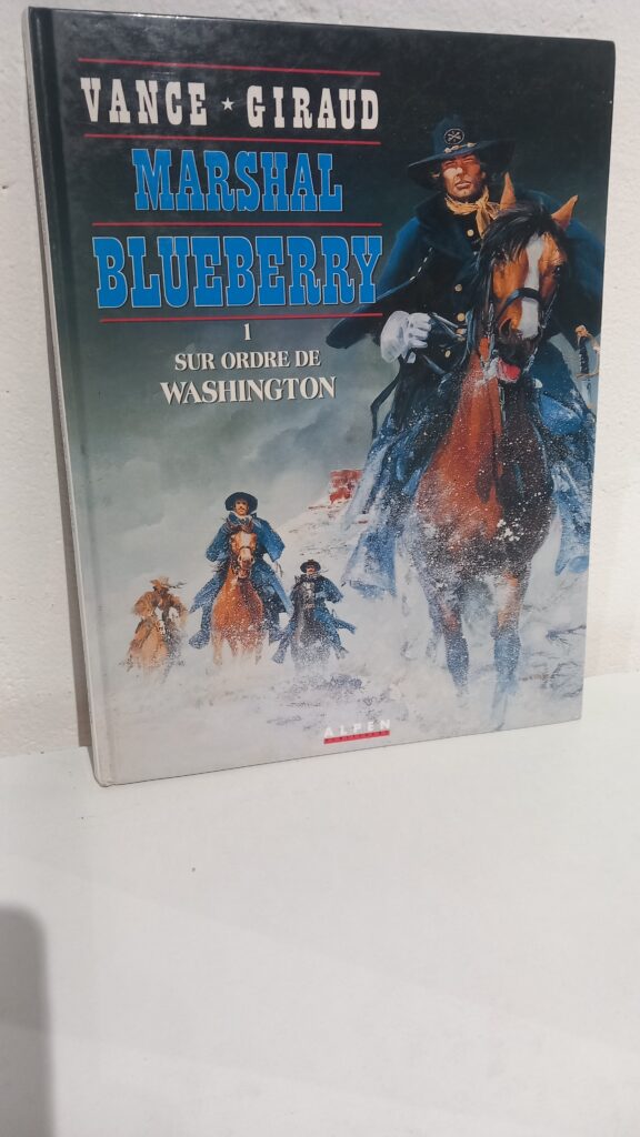 SUR ORDRE DE WASHINGTON - MARSHAL BLUEBERRY TOME 1