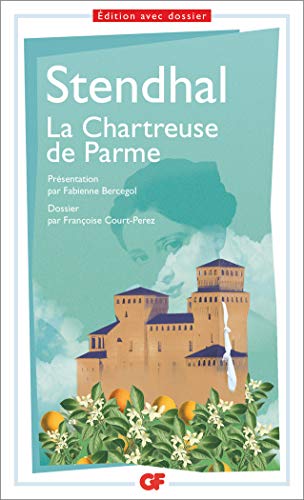 LA CHARTREUSE DE PARME, STENDHAL - PRÉPAS SCIENTIFIQUES 2018-2019 - GF