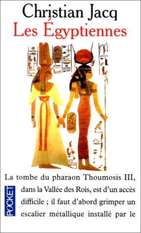 LES EGYPTIENNES : PORTRAITS DE FEMMES DE L'ÉGYPTE PHARAONIQUE
