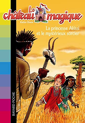 LA PRINCESSE AKISSI ET LE MYSTÉRIEUX SORCIER