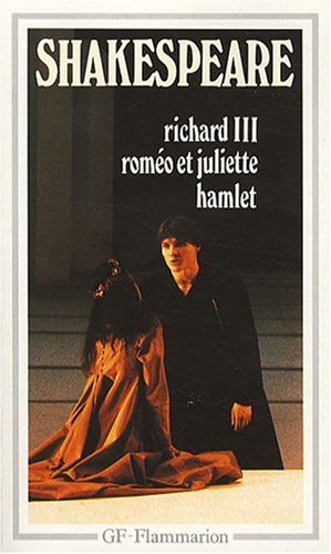 RICHARD III - ROMรO ET JULIETTE - HAMLET