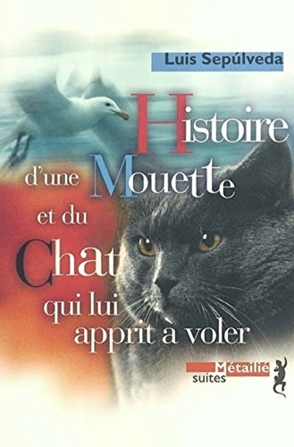 HISTOIRE DE LA MOUETTE ET DU CHAT QUI LUI APPRIT À VOLER