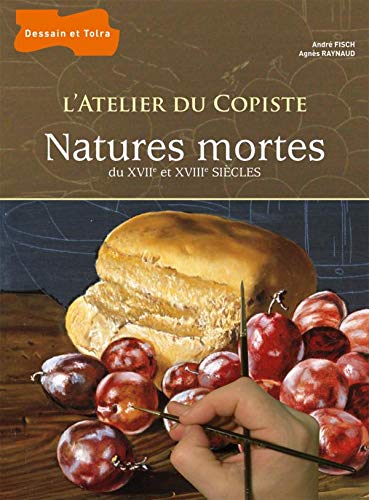 NATURES MORTES DES XVIIE ET XVIIIE SIÈCLES