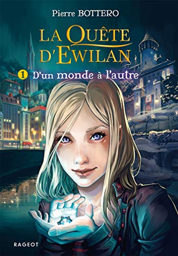 LA QUÊTE D'EWILAN T1 : D'UN MONDE À L'AUTRE