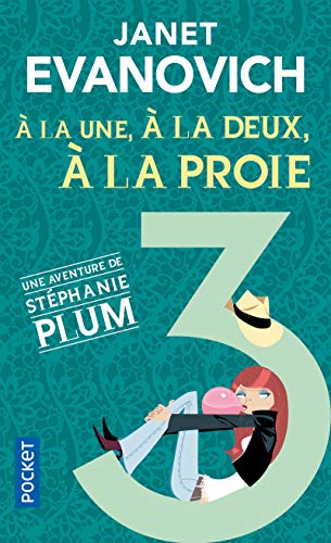 A LA UNE, À LA DEUX, À LA PROIE