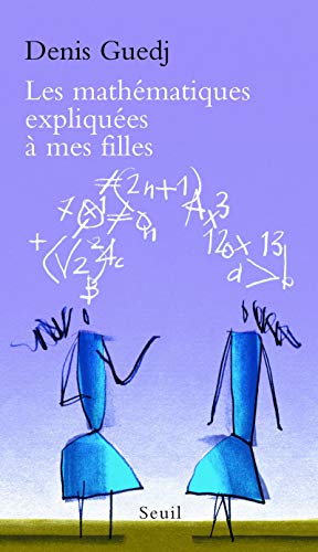 LES MATHÉMATIQUES EXPLIQUÉES À MES FILLES