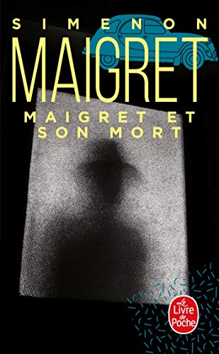 MAIGRET ET SON MORT