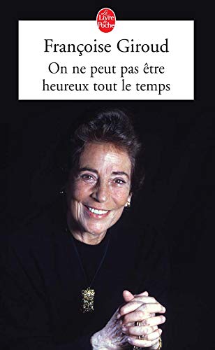 ON NE PEUT PAS ÊTRE HEUREUX TOUT LE TEMPS