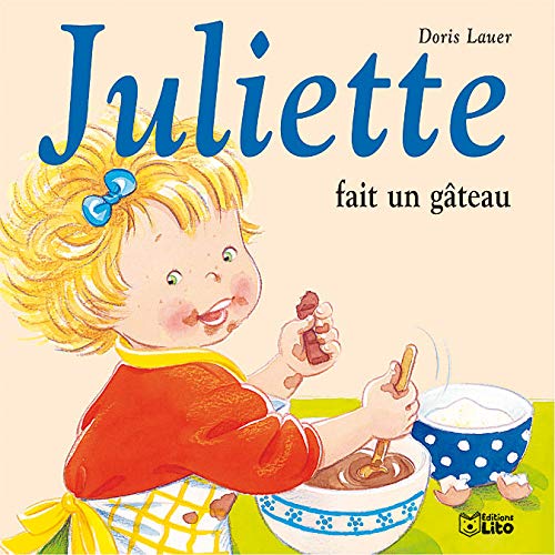 JULIETTE FAIT UN GÂTEAU