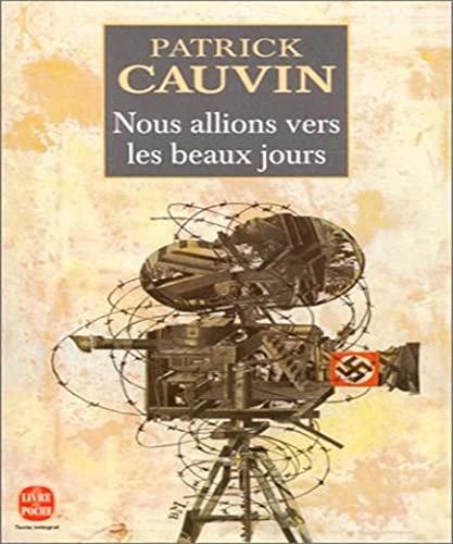 NOUS ALLIONS VERS LES BEAUX JOURS