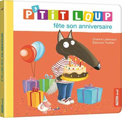 P'TIT LOUP FÊTE SON ANNIVERSAIRE