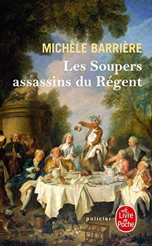 LES SOUPERS ASSASSINS DU RÉGENT
