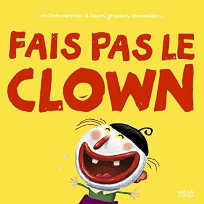 FAIS PAS LE CLOWN