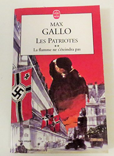 LES PATRIOTES, TOME 2 : LA FLAMME NE S'ÉTEINDRA PAS