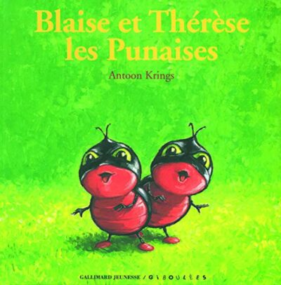 BLAISE ET THÉRÈSE LES PUNAISES
