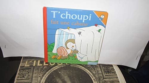 T'CHOUPI FAIT UNE CABANE