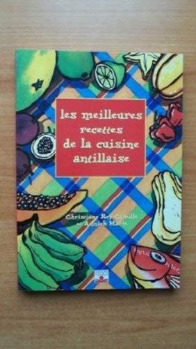 LES MEILLEURES RECETTES DE LA CUISINE ANTILLAISE