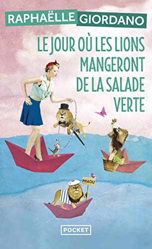 LE JOUR OÙ LES LIONS MANGERONT DE LA SALADE VERTE