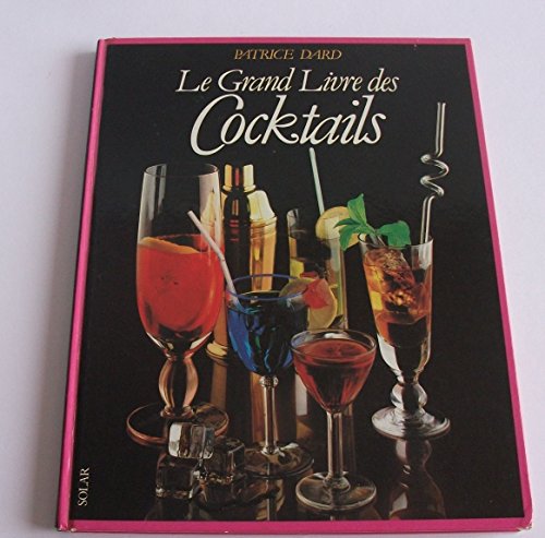 LE GRAND LIVRE DES COCKTAILS
