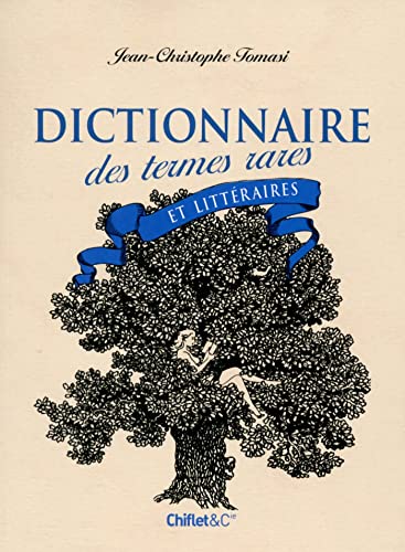DICTIONNAIRE DES TERMES RARES ET LITTÉRAIRES