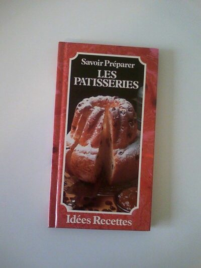 SAVOIR PRÉPARER LES PATISSERIES