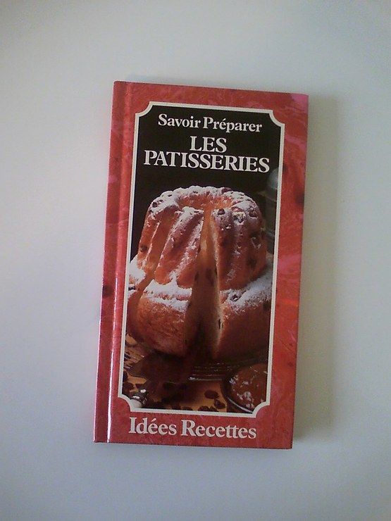 SAVOIR PRÉPARER LES PATISSERIES
