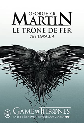 LE TRÔNE DE FER : L'INTÉGRALE, TOME 4
