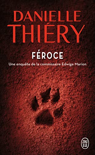 FÉROCE: UNE ENQUÊTE DE LA COMMISSAIRE EDWIGE MARION