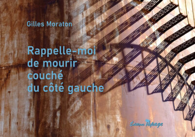 Rappelle-moi de mourir couché du côté gauche