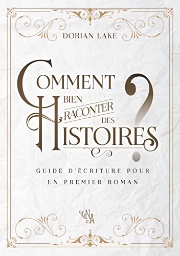 COMMENT BIEN RACONTER DES HISTOIRES ?