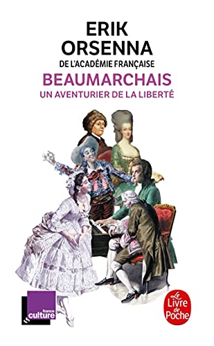 BEAUMARCHAIS, UN AVENTURIER DE LA LIBERTÉ