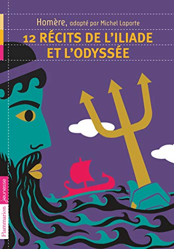 12 RÉCITS DE L'ILIADE ET L'ODYSSÉE