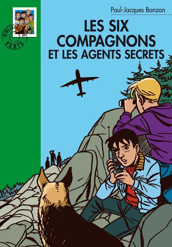 LES SIX COMPAGNONS ET LES AGENTS SECRETS