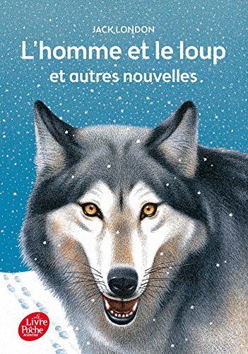 L'HOMME ET LE LOUP ET AUTRES NOUVELLES - TEXTE INTÉGRAL