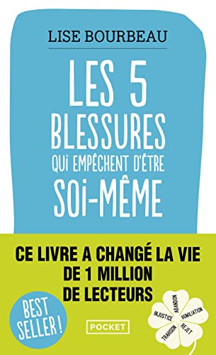 LES CINQ BLESSURES QUI EMPÊCHENT D'ÊTRE SOI-MÊME