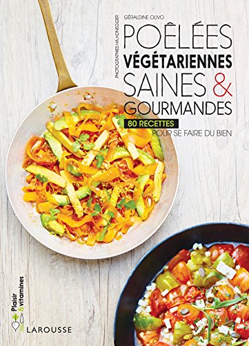 POÊLÉES VÉGÉTARIENNES SAINES & GOURMANDES