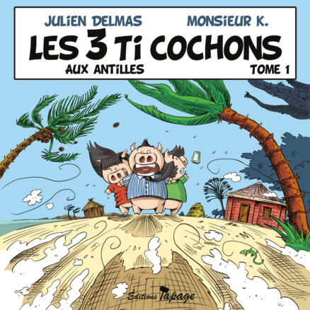 Les 3 Ti Cochons T1 – Les trois Ti Cochons Aux Antilles