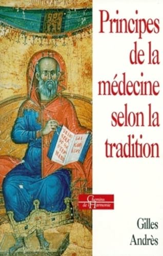 PRINCIPES DE LA MÉDECINE SELON LA TRADITION