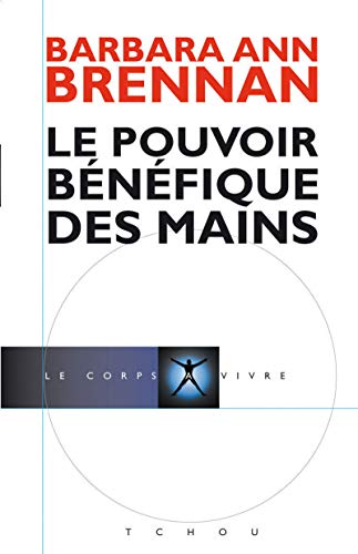 LE POUVOIR BÉNÉFIQUE DES MAINS