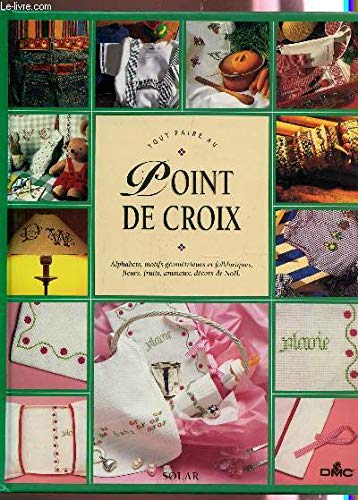 TOUT FAIRE AU POINT DE CROIX