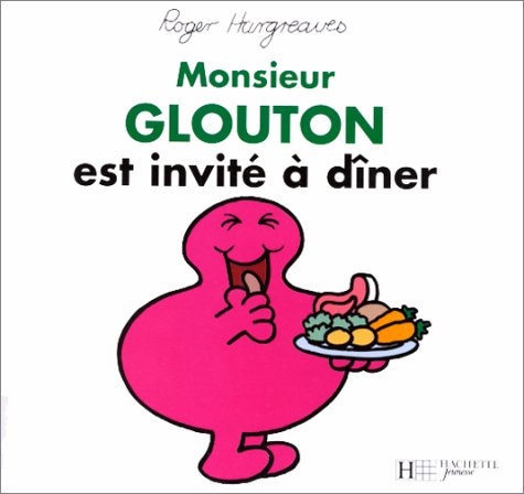 MONSIEUR GLOUTON EST INVITÉ À DÎNER