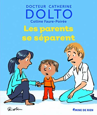 LES PARENTS SE SÉPARENT