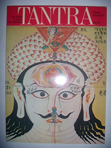 TANTRA. LE CULTE INDIEN DE L'EXTASE