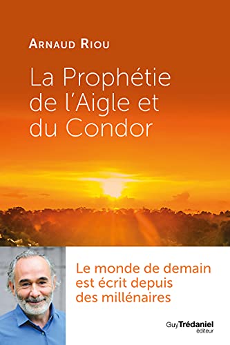 LA PROPHÉTIE DE L'AIGLE ET DU CONDOR