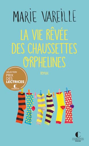 LA VIE RÊVÉE DES CHAUSSETTES ORPHELINES