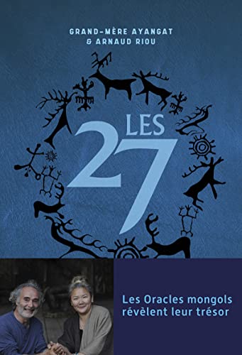 LES 27 - LES ORACLES MONGOLS RÉVÈLENT LEUR TRÉSOR