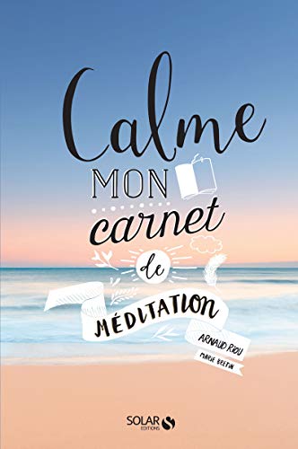 CALME - MON CARNET MÉDITATION