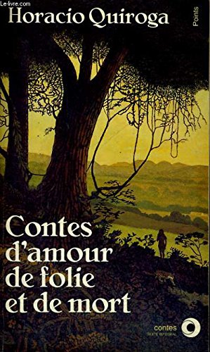 CONTES D'AMOUR DE FOLIE ET MORT