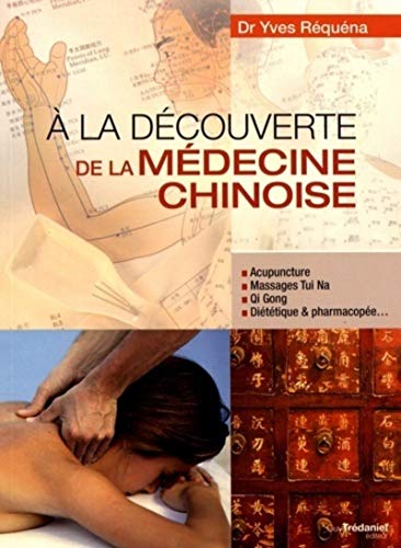 A LA DÉCOUVERTE DE LA MÉDECINE CHINOISE